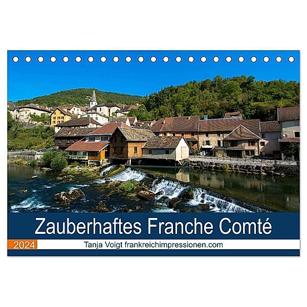 Zauberhaftes Franche Comté (Tischkalender 2024 DIN A5 quer), CALVENDO Monatskalender, Tanja Voigt