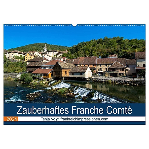 Zauberhaftes Franche Comté (Wandkalender 2024 DIN A2 quer), CALVENDO Monatskalender, Tanja Voigt