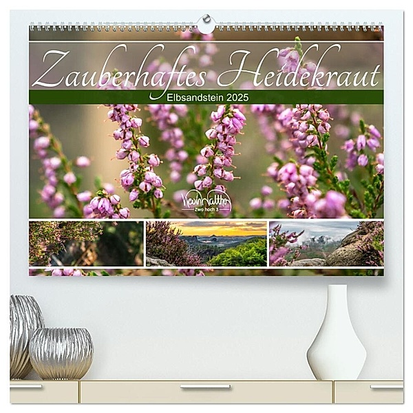 Zauberhaftes Heidekraut - Elbsandstein (hochwertiger Premium Wandkalender 2025 DIN A2 quer), Kunstdruck in Hochglanz, Calvendo, Kevin Walther
