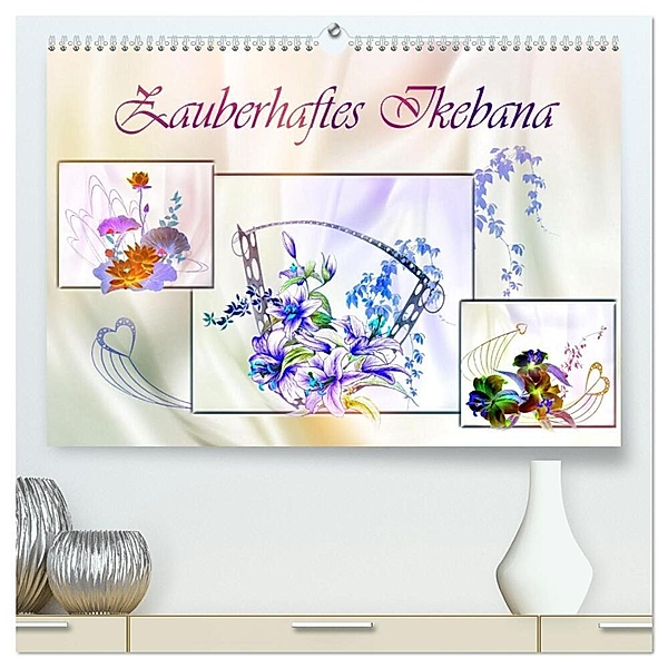 Zauberhaftes Ikebana (hochwertiger Premium Wandkalender 2025 DIN A2 quer), Kunstdruck in Hochglanz, Calvendo, Dusanka Djeric