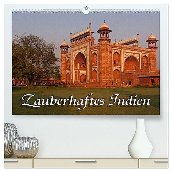 Zauberhaftes Indien (hochwertiger Premium Wandkalender 2024 DIN A2 quer), Kunstdruck in Hochglanz, Birgit Seifert