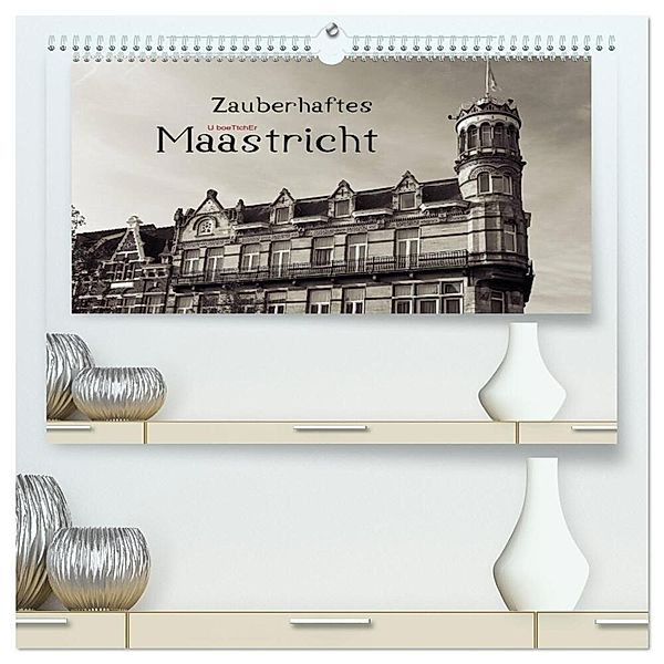 Zauberhaftes Maastricht (hochwertiger Premium Wandkalender 2024 DIN A2 quer), Kunstdruck in Hochglanz, U boeTtchEr