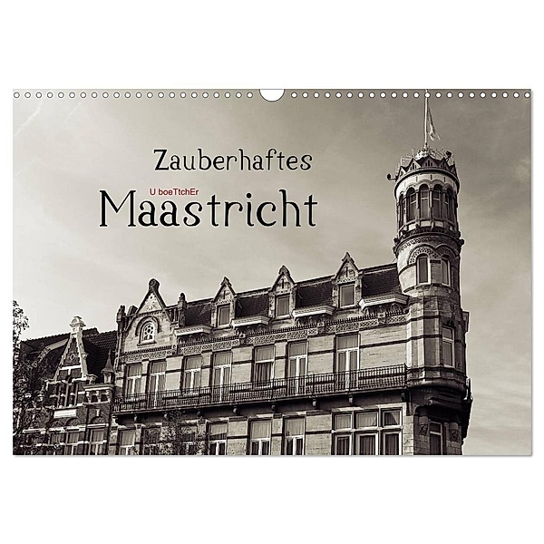 Zauberhaftes Maastricht (Wandkalender 2024 DIN A3 quer), CALVENDO Monatskalender, U boeTtchEr