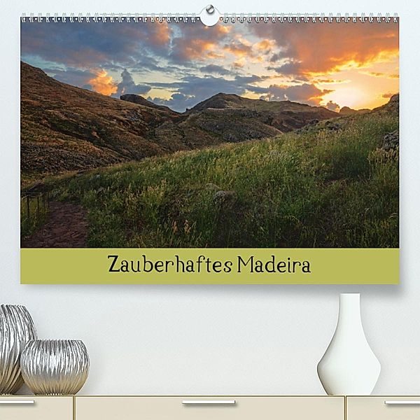 Zauberhaftes MadeiraAT-Version (Premium, hochwertiger DIN A2 Wandkalender 2020, Kunstdruck in Hochglanz), Barbara Seiberl-Stark
