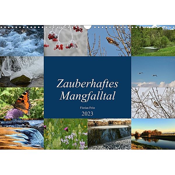 Zauberhaftes Mangfalltal (Wandkalender 2023 DIN A3 quer), Florian Fritz