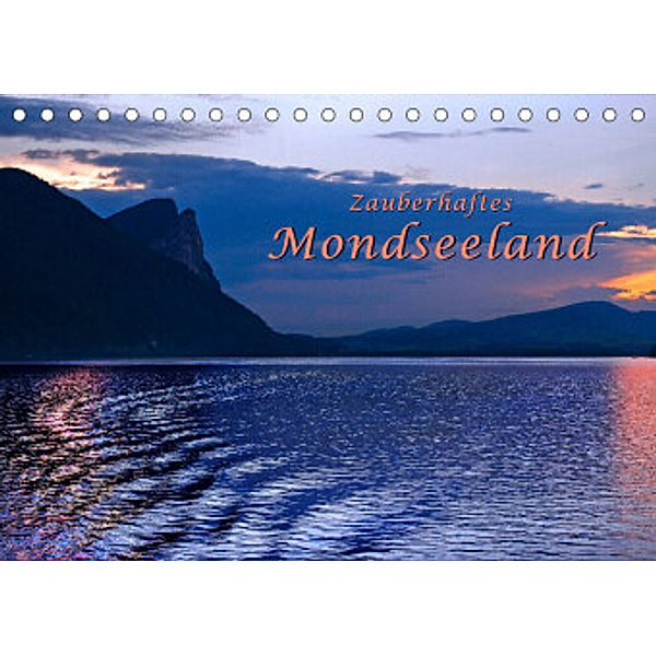 Zauberhaftes Mondseeland (Tischkalender 2022 DIN A5 quer), Bernd Zillich
