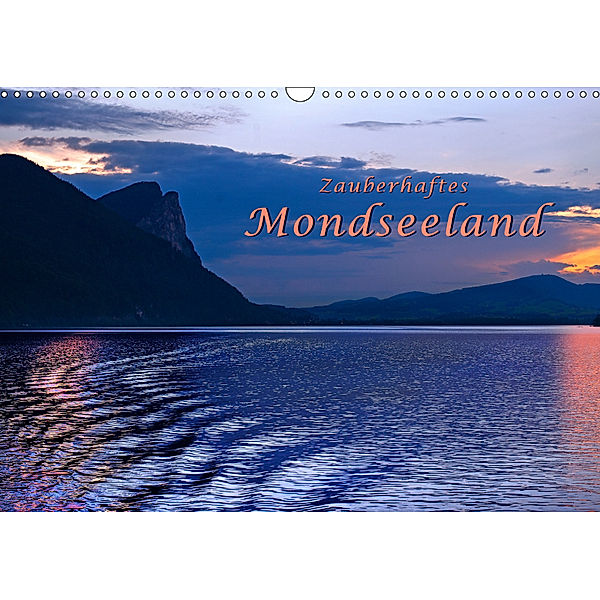 Zauberhaftes Mondseeland (Wandkalender 2019 DIN A3 quer), Bernd Zillich