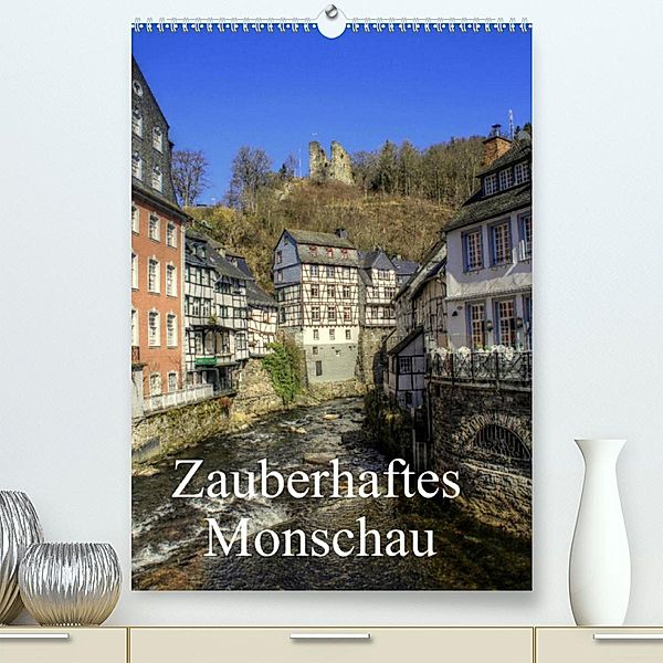 Zauberhaftes Monschau / Geburtstagskalender (Premium, hochwertiger DIN A2 Wandkalender 2023, Kunstdruck in Hochglanz), Arno Klatt