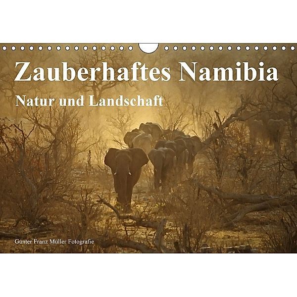 Zauberhaftes Namibia - Natur und Landschaft (Wandkalender 2018 DIN A4 quer), Günter Fr. Müller