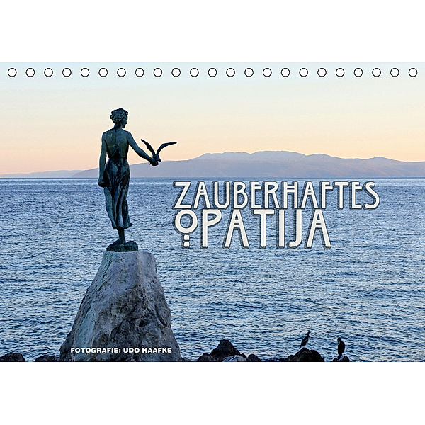 Zauberhaftes Opatija (Tischkalender 2019 DIN A5 quer), Udo Haafke