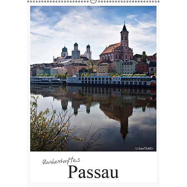 Zauberhaftes Passau (Wandkalender 2019 DIN A2 hoch), U. Boettcher