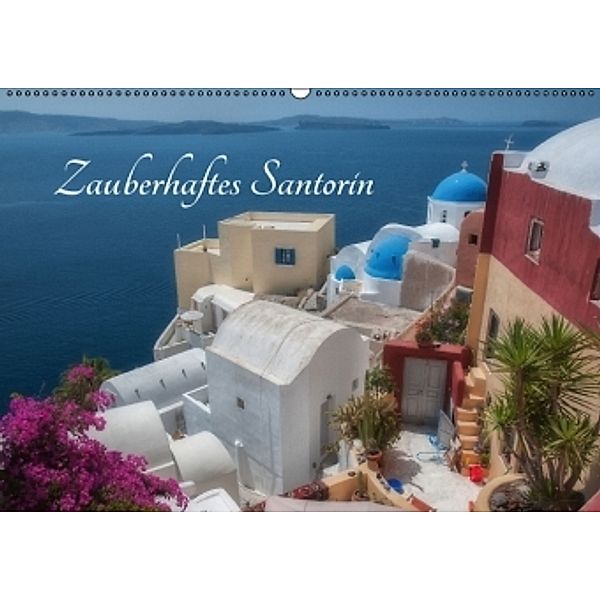 Zauberhaftes Santorin (Wandkalender 2016 DIN A2 quer), Stefan Willmann