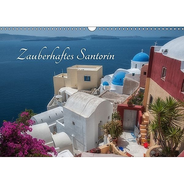 Zauberhaftes Santorin (Wandkalender 2018 DIN A3 quer), Stefan Willmann