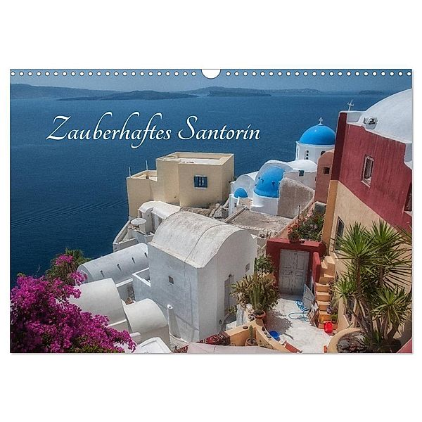 Zauberhaftes Santorin (Wandkalender 2024 DIN A3 quer), CALVENDO Monatskalender, Stefan Willmann