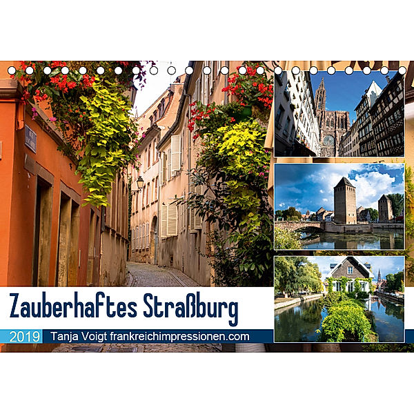 Zauberhaftes Straßburg (Tischkalender 2019 DIN A5 quer), Tanja Voigt