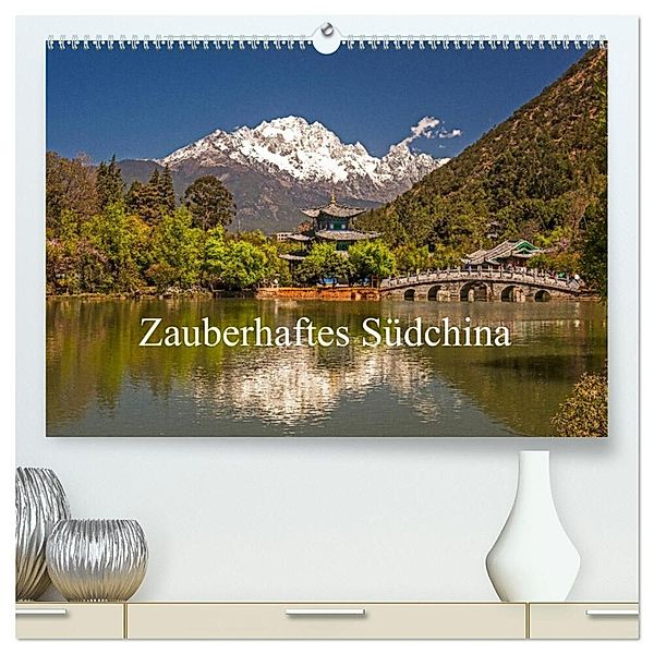 Zauberhaftes Südchina (hochwertiger Premium Wandkalender 2024 DIN A2 quer), Kunstdruck in Hochglanz, Peter Lachenmayr