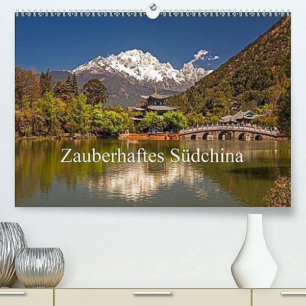 Zauberhaftes Südchina (Premium-Kalender 2020 DIN A2 quer), Peter Lachenmayr