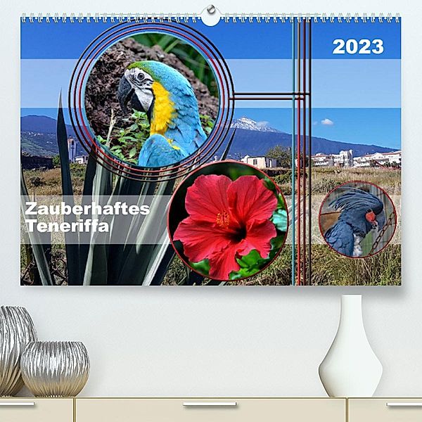 Zauberhaftes Teneriffa (Premium, hochwertiger DIN A2 Wandkalender 2023, Kunstdruck in Hochglanz), Claudia Kleemann