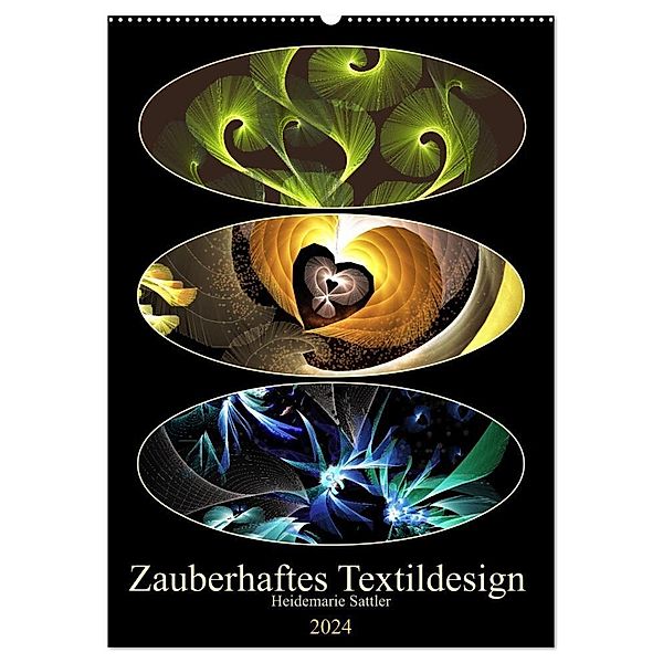 Zauberhaftes Textildesign (Wandkalender 2024 DIN A2 hoch), CALVENDO Monatskalender, Heidemarie Sattler