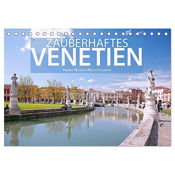 Zauberhaftes Venetien (Tischkalender 2025 DIN A5 quer), CALVENDO Monatskalender, Calvendo, Hanna Wagner