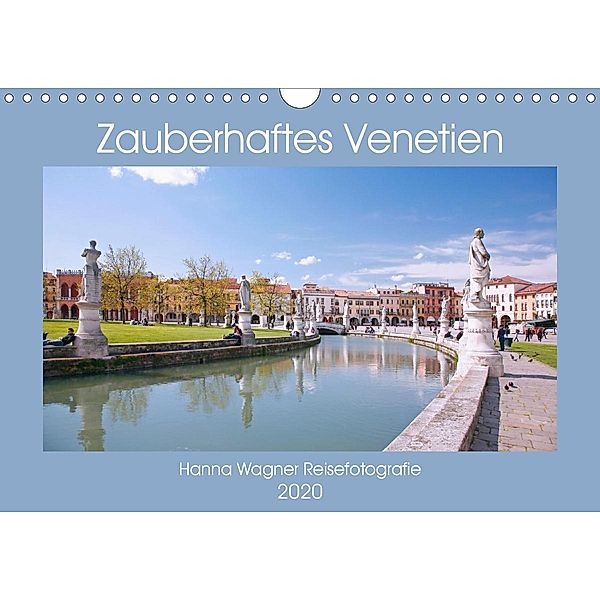 Zauberhaftes Venetien (Wandkalender 2020 DIN A4 quer), Hanna Wagner