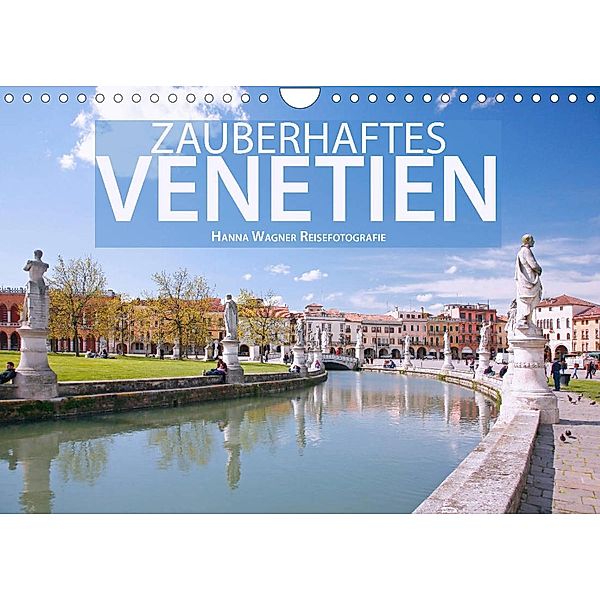 Zauberhaftes Venetien (Wandkalender 2023 DIN A4 quer), Hanna Wagner