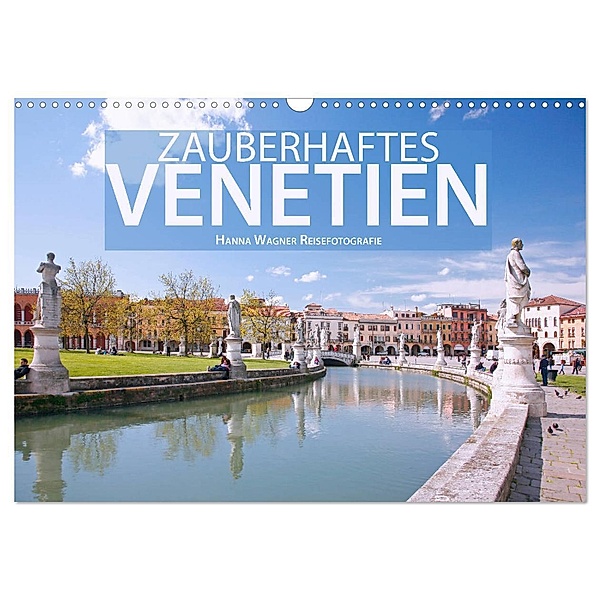 Zauberhaftes Venetien (Wandkalender 2024 DIN A3 quer), CALVENDO Monatskalender, Hanna Wagner