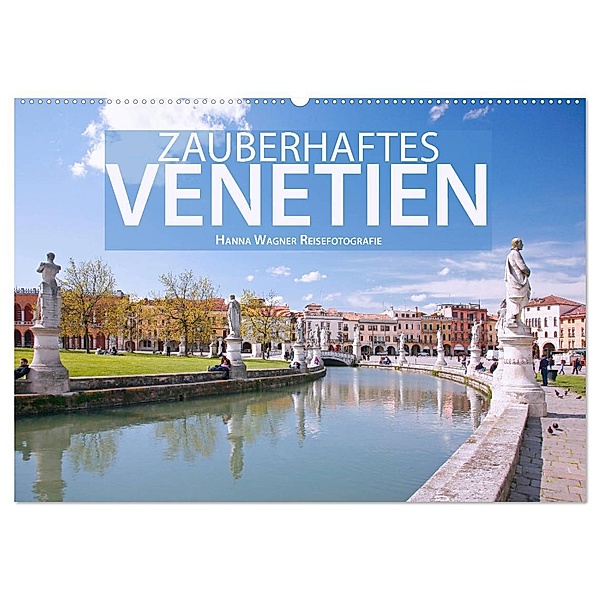 Zauberhaftes Venetien (Wandkalender 2025 DIN A2 quer), CALVENDO Monatskalender, Calvendo, Hanna Wagner