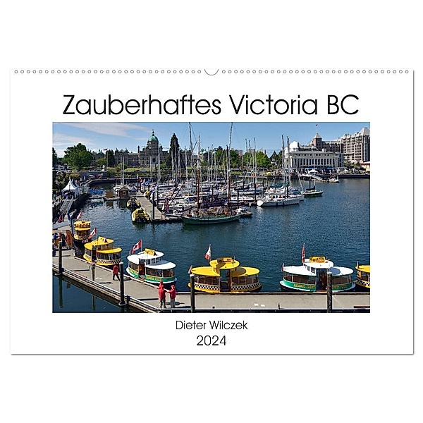 Zauberhaftes Victoria BC (Wandkalender 2024 DIN A2 quer), CALVENDO Monatskalender, Dieter Wilczek