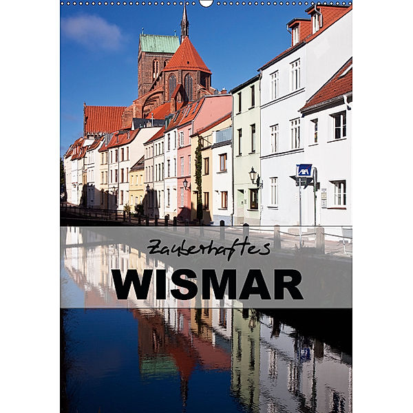 Zauberhaftes Wismar (Wandkalender 2019 DIN A2 hoch), U. Boettcher