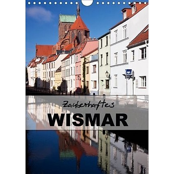 Zauberhaftes Wismar (Wandkalender 2020 DIN A4 hoch), U. Boettcher