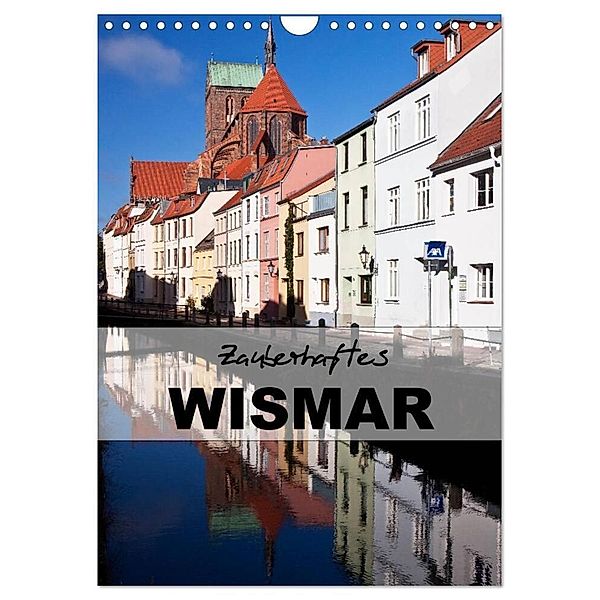 Zauberhaftes Wismar (Wandkalender 2024 DIN A4 hoch), CALVENDO Monatskalender, U boeTtchEr