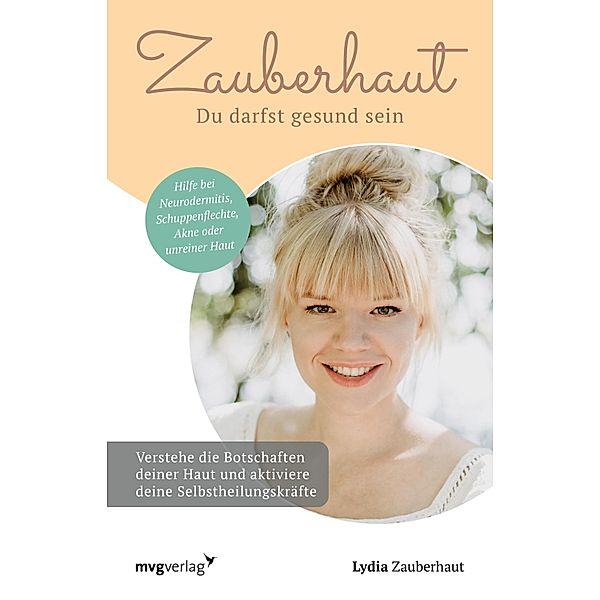 Zauberhaut -  Du darfst gesund sein, Lydia Zauberhaut