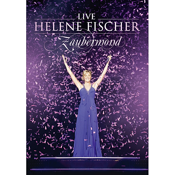 Zaubermond Live, Helene Fischer