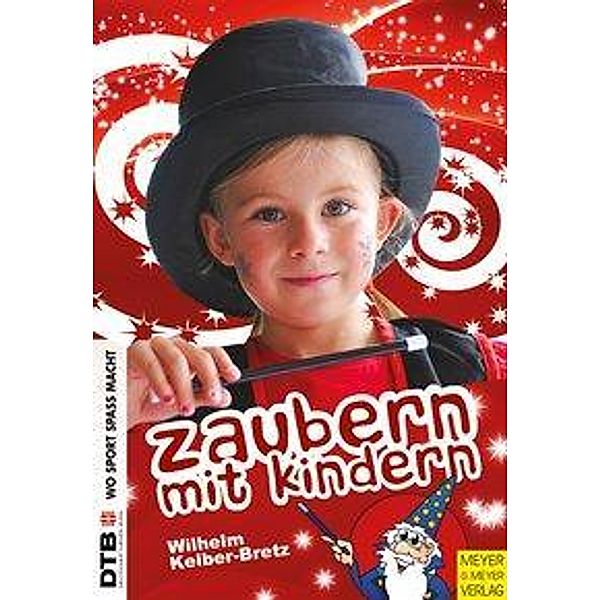 Zaubern mit Kindern, Wilhelm Kelber-Bretz