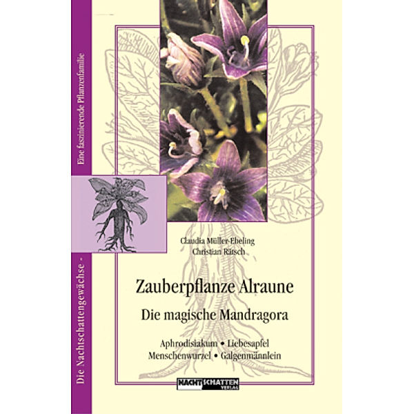 Zauberpflanze Alraune, Claudia Müller-Ebeling, Christian Rätsch