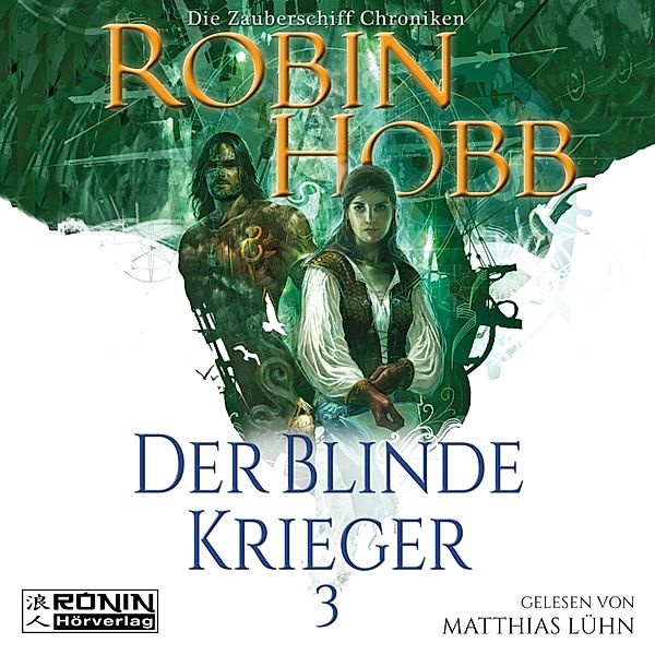 Zauberschiff Chroniken - 3 - Der blinde Krieger, Robin Hobb