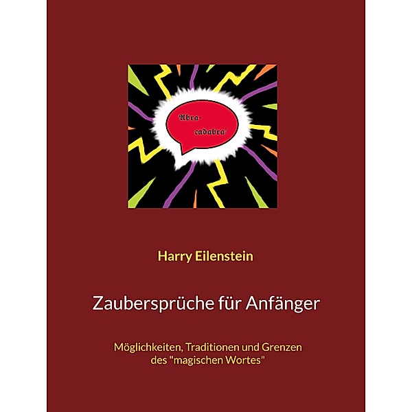 Zaubersprüche für Anfänger, Harry Eilenstein