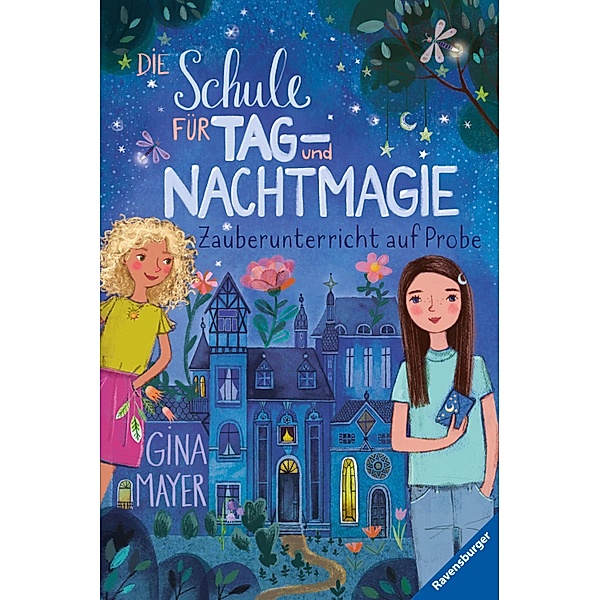 Zauberunterricht auf Probe / Die Schule für Tag- und Nachtmagie Bd.1, Gina Mayer