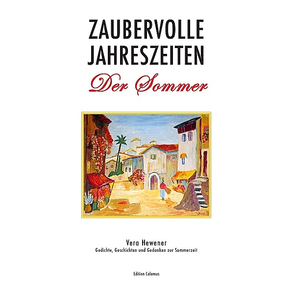 Zaubervolle Jahreszeiten - Der Sommer, Vera Hewener