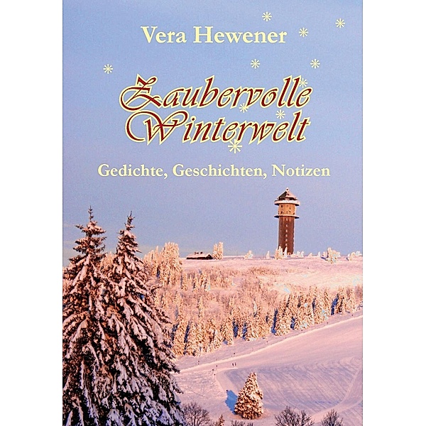 Zaubervolle Winterwelt, Vera Hewener