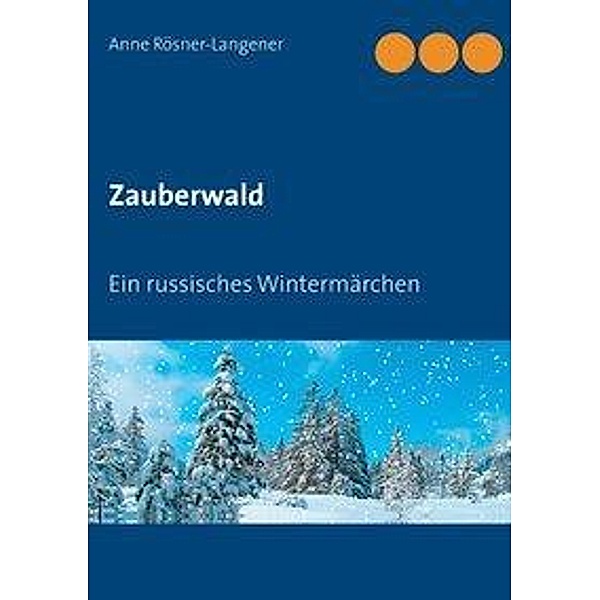 Zauberwald, Anne Rösner-Langener