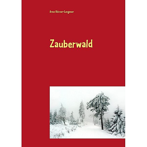 Zauberwald, Anne Rösner-Langener