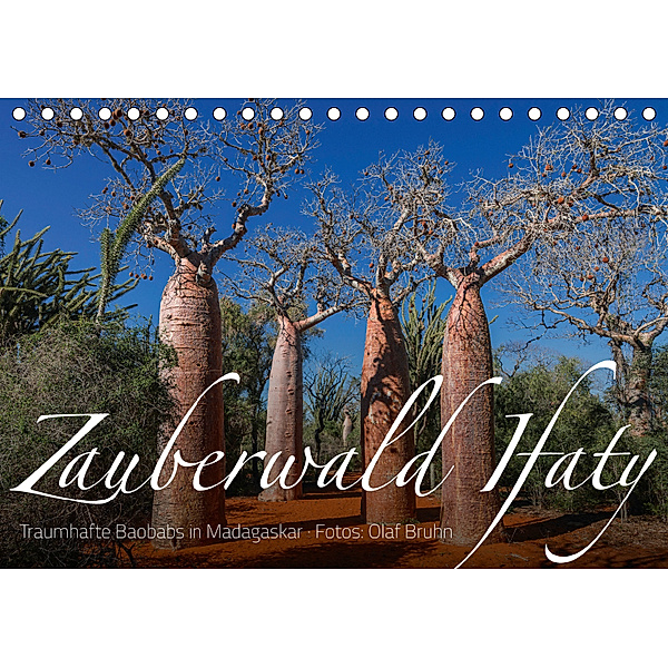 Zauberwald Ifaty · Traumhafte Baobabs in Madagaskar (Tischkalender 2019 DIN A5 quer), Olaf Bruhn