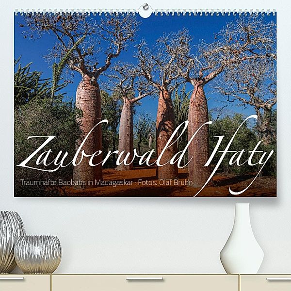 Zauberwald Ifaty · Traumhafte Baobabs in Madagaskar (Premium, hochwertiger DIN A2 Wandkalender 2023, Kunstdruck in Hochg, Olaf Bruhn