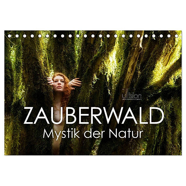 ZAUBERWALD Mystik der Natur (Tischkalender 2025 DIN A5 quer), CALVENDO Monatskalender, Calvendo, Ulrich Allgaier (Ullision)