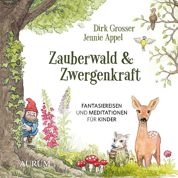 Zauberwald & Zwergenkraft,1 Audio-CD, Dirk Grosser, Jennie Appel