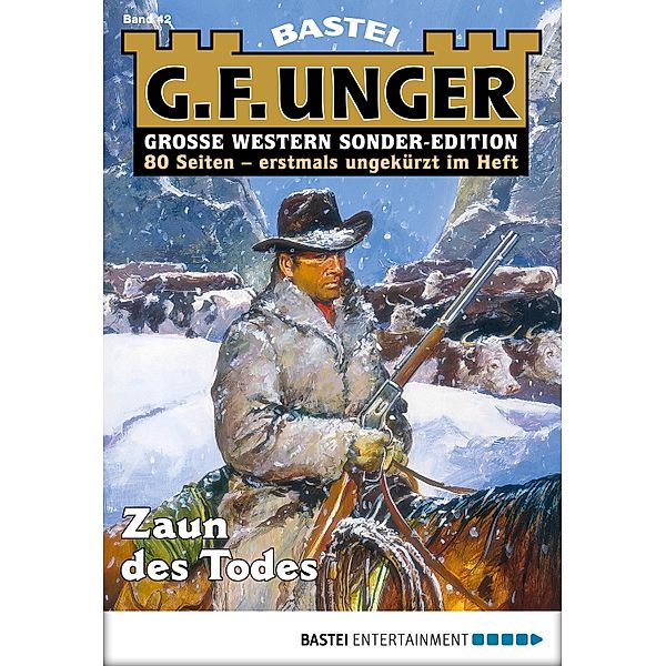 Zaun des Todes / G. F. Unger Sonder-Edition Bd.42, G. F. Unger