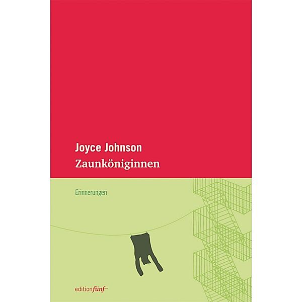 Zaunköniginnen / edition fünf Bd.3, Joyce Johnson