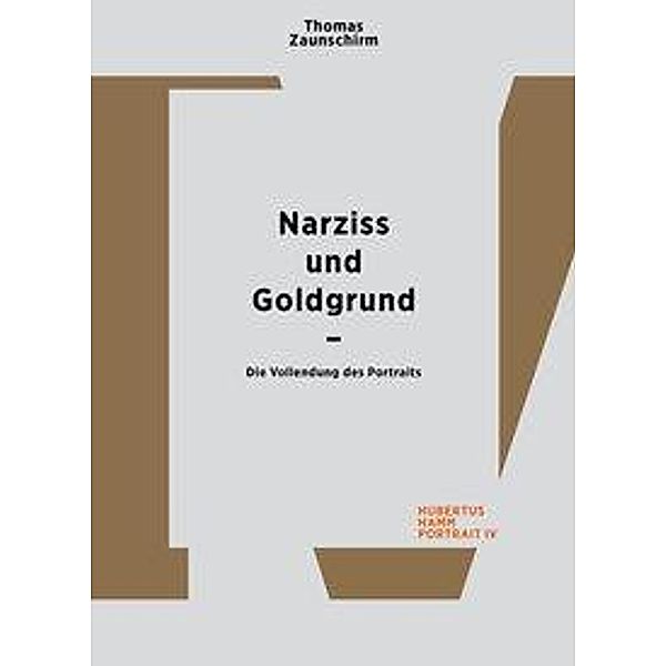 Zaunschirm, T: Thomas Zaunschirm. Narziss und Goldgrund, Thomas Zaunschirm
